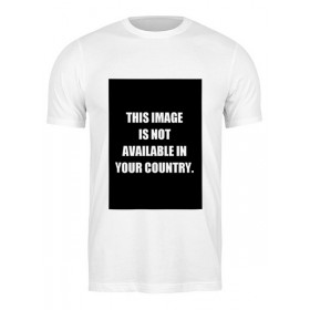 Мужская футболка с принтом THIS IMAGE IS NOT AVAILABLE IN YOUR COUNTRY в Санкт-Петербурге,  |  | 