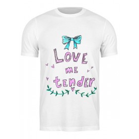 Мужская футболка с принтом Love me tender в Санкт-Петербурге,  |  | Тематика изображения на принте: 