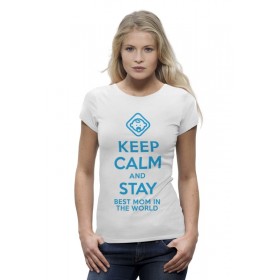 Женская футболка Premium с принтом Stay best Mom in the world в Санкт-Петербурге,  |  | Тематика изображения на принте: 