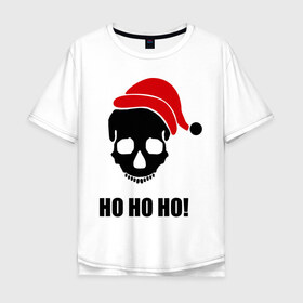 Мужская футболка хлопок Oversize с принтом HO-HO-HO! в Санкт-Петербурге, 100% хлопок | свободный крой, круглый ворот, “спинка” длиннее передней части | 2012 | new year | нг | новый год | новый год 2012 | снегурочка | череп | черепок