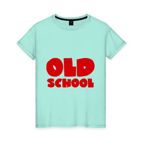 Женская футболка хлопок с принтом Old School в Санкт-Петербурге, 100% хлопок | прямой крой, круглый вырез горловины, длина до линии бедер, слегка спущенное плечо | олдскул | реп | рэп | рэпер | рэппер | старая | школа