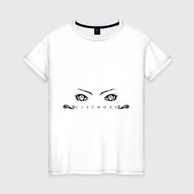 Женская футболка хлопок с принтом Claymore в Санкт-Петербурге, 100% хлопок | прямой крой, круглый вырез горловины, длина до линии бедер, слегка спущенное плечо | anime | claymore | аниме | анимэ | клеймор | клэймор