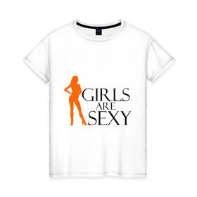 Женская футболка хлопок с принтом Girls Are Sexy в Санкт-Петербурге, 100% хлопок | прямой крой, круглый вырез горловины, длина до линии бедер, слегка спущенное плечо | 