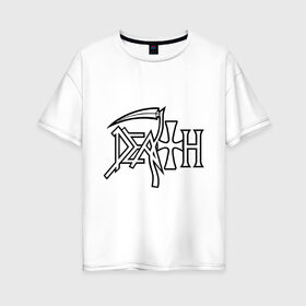 Женская футболка хлопок Oversize с принтом Death в Санкт-Петербурге, 100% хлопок | свободный крой, круглый ворот, спущенный рукав, длина до линии бедер
 | death | hard rock | metal | rock | дэт метал | логотип | метал | музыка | рок | рок группа | рок группы | хард | хард рок