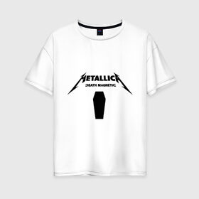 Женская футболка хлопок Oversize с принтом Metallica (4) в Санкт-Петербурге, 100% хлопок | свободный крой, круглый ворот, спущенный рукав, длина до линии бедер
 | металлика