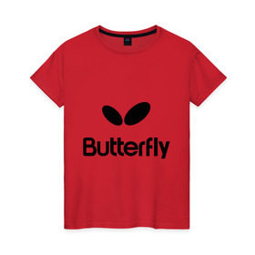 Женская футболка хлопок с принтом Butterfly в Санкт-Петербурге, 100% хлопок | прямой крой, круглый вырез горловины, длина до линии бедер, слегка спущенное плечо | buterfly | батерфляй | настольный теннис | ракетка | теннис | теннисный корт