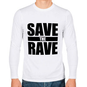 Мужской лонгслив хлопок с принтом save the rave в Санкт-Петербурге, 100% хлопок |  | rave | save the rave | музыка | рейв | фестиваль | электронная музыка