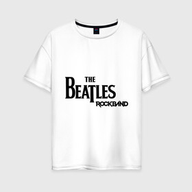 Женская футболка хлопок Oversize с принтом The Beatles (2) в Санкт-Петербурге, 100% хлопок | свободный крой, круглый ворот, спущенный рукав, длина до линии бедер
 | 60s | 60е | beatles | битлз | битлс | битлы | леннон | ленон | макартни | ретро