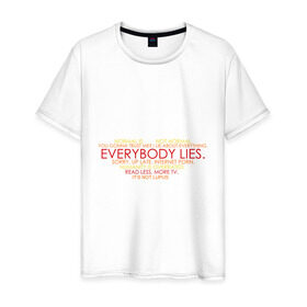 Мужская футболка хлопок с принтом Everybody lies в Санкт-Петербурге, 100% хлопок | прямой крой, круглый вырез горловины, длина до линии бедер, слегка спущенное плечо. | everybody lies | haus | house | все лгут | доктор | хауз | хаус | хью лори