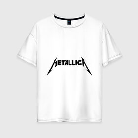Женская футболка хлопок Oversize с принтом Metallica (3) в Санкт-Петербурге, 100% хлопок | свободный крой, круглый ворот, спущенный рукав, длина до линии бедер
 | hard | heavy | heavy metal | metalica | metall | metallica | rock | trash metal | металика | металл | рок | трэш метал | хеви метал