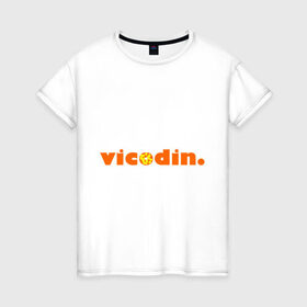 Женская футболка хлопок с принтом Викодин в Санкт-Петербурге, 100% хлопок | прямой крой, круглый вырез горловины, длина до линии бедер, слегка спущенное плечо | everybody lies | haus | house | все лгут | доктор | хауз | хаус | хью лори