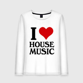 Женский лонгслив хлопок с принтом I love house music (4) в Санкт-Петербурге, 100% хлопок |  | house music | i love | сердце | хаус | я люблю