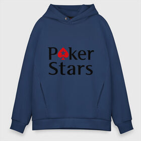 Мужское худи Oversize хлопок с принтом Poker Stars в Санкт-Петербурге, френч-терри — 70% хлопок, 30% полиэстер. Мягкий теплый начес внутри —100% хлопок | боковые карманы, эластичные манжеты и нижняя кромка, капюшон на магнитной кнопке | Тематика изображения на принте: pokerstars