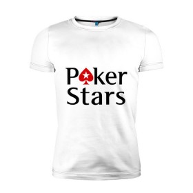 Мужская футболка премиум с принтом Poker Stars в Санкт-Петербурге, 92% хлопок, 8% лайкра | приталенный силуэт, круглый вырез ворота, длина до линии бедра, короткий рукав | pokerstars