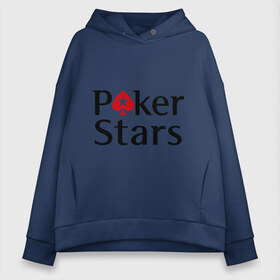 Женское худи Oversize хлопок с принтом Poker Stars в Санкт-Петербурге, френч-терри — 70% хлопок, 30% полиэстер. Мягкий теплый начес внутри —100% хлопок | боковые карманы, эластичные манжеты и нижняя кромка, капюшон на магнитной кнопке | pokerstars