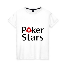 Женская футболка хлопок с принтом Poker Stars в Санкт-Петербурге, 100% хлопок | прямой крой, круглый вырез горловины, длина до линии бедер, слегка спущенное плечо | pokerstars