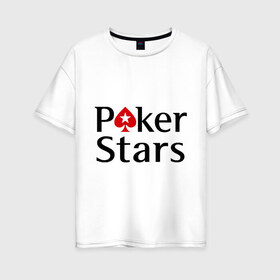 Женская футболка хлопок Oversize с принтом Poker Stars в Санкт-Петербурге, 100% хлопок | свободный крой, круглый ворот, спущенный рукав, длина до линии бедер
 | pokerstars