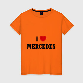 Женская футболка хлопок с принтом I love Mercedes в Санкт-Петербурге, 100% хлопок | прямой крой, круглый вырез горловины, длина до линии бедер, слегка спущенное плечо | auto | i love mercedes | mercedes | авто | автомобильные | машины | мерин | мерс | мерседес | тачки