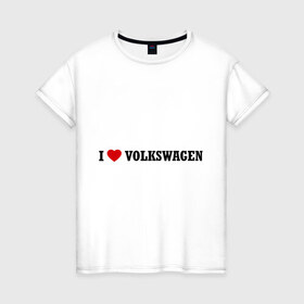 Женская футболка хлопок с принтом I love Volkswagen в Санкт-Петербурге, 100% хлопок | прямой крой, круглый вырез горловины, длина до линии бедер, слегка спущенное плечо | auto | i love volkswagen | volkswagen | авто | автомобильные | машины | тачки | тюнинг | фольцваген