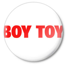 Значок с принтом Boy toy в Санкт-Петербурге,  металл | круглая форма, металлическая застежка в виде булавки | игрушка | любовь | мальчик | отношения | парень | чувства