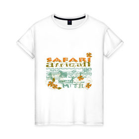 Женская футболка хлопок с принтом Safari в Санкт-Петербурге, 100% хлопок | прямой крой, круглый вырез горловины, длина до линии бедер, слегка спущенное плечо | 