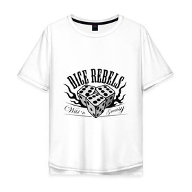 Мужская футболка хлопок Oversize с принтом Dice Rebels в Санкт-Петербурге, 100% хлопок | свободный крой, круглый ворот, “спинка” длиннее передней части | dice | poker | rebels | азартные игры | игральные кости | кости | кубики | покер | ставки