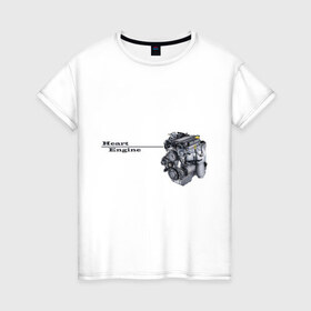 Женская футболка хлопок с принтом Сердце - двигатель в Санкт-Петербурге, 100% хлопок | прямой крой, круглый вырез горловины, длина до линии бедер, слегка спущенное плечо | heart engine | двигатель | мотор | сердце   двигатель | сердце двигатель