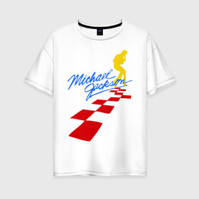 Женская футболка хлопок Oversize с принтом Michael Jackson (11) в Санкт-Петербурге, 100% хлопок | свободный крой, круглый ворот, спущенный рукав, длина до линии бедер
 | майкл джексон