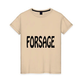 Женская футболка хлопок с принтом Forsage в Санкт-Петербурге, 100% хлопок | прямой крой, круглый вырез горловины, длина до линии бедер, слегка спущенное плечо | гонки | гонять | скорость | ускорение | форсаж