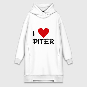 Платье-худи хлопок с принтом Я люблю Питер в Санкт-Петербурге,  |  | piter | город | города | место жительства | петербург | питер | санкт | сенкт петербург | я люблю