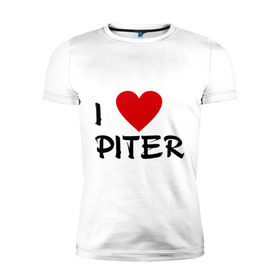 Мужская футболка премиум с принтом Я люблю Питер! в Санкт-Петербурге, 92% хлопок, 8% лайкра | приталенный силуэт, круглый вырез ворота, длина до линии бедра, короткий рукав | piter | город | города | место жительства | петербург | питер | санкт | сенкт петербург | я люблю