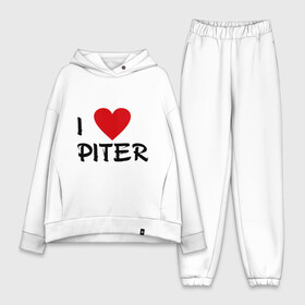 Женский костюм хлопок Oversize с принтом Я люблю Питер в Санкт-Петербурге,  |  | piter | город | города | место жительства | петербург | питер | санкт | сенкт петербург | я люблю
