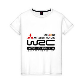 Женская футболка хлопок с принтом Mitsubishi wrc в Санкт-Петербурге, 100% хлопок | прямой крой, круглый вырез горловины, длина до линии бедер, слегка спущенное плечо | Тематика изображения на принте: championship | mitsubishi | mitsubishi motors | mitsubishi wrc | rally | world rally | wrc | авто2012