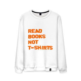 Мужской свитшот хлопок с принтом Читайте книги, а не футболки в Санкт-Петербурге, 100% хлопок |  | Тематика изображения на принте: books | буквы | книги | слова | читать | чтение