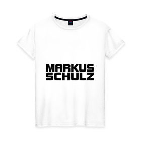 Женская футболка хлопок с принтом Markus Schulz в Санкт-Петербурге, 100% хлопок | прямой крой, круглый вырез горловины, длина до линии бедер, слегка спущенное плечо | deejay | dj | markus schulz | trance | диджей | маркус шульц | транс