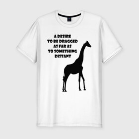 Мужская футболка премиум с принтом Жираф - дотянуться до чего-то далекого в Санкт-Петербурге, 92% хлопок, 8% лайкра | приталенный силуэт, круглый вырез ворота, длина до линии бедра, короткий рукав | Тематика изображения на принте: 