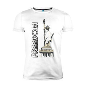 Мужская футболка премиум с принтом Freedom в Санкт-Петербурге, 92% хлопок, 8% лайкра | приталенный силуэт, круглый вырез ворота, длина до линии бедра, короткий рукав | Тематика изображения на принте: freedom | usa | америка | йорк | нью | нью йорк | свобода | статуя свободы | сша