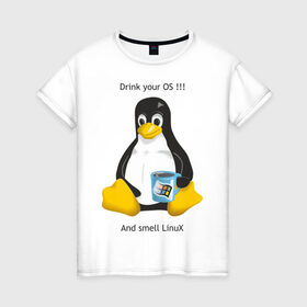 Женская футболка хлопок с принтом Drink your OS And smell Linux в Санкт-Петербурге, 100% хлопок | прямой крой, круглый вырез горловины, длина до линии бедер, слегка спущенное плечо | пингвин