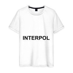 Мужская футболка хлопок с принтом Interpol в Санкт-Петербурге, 100% хлопок | прямой крой, круглый вырез горловины, длина до линии бедер, слегка спущенное плечо. | interpol | интерпол | спецслужбы
