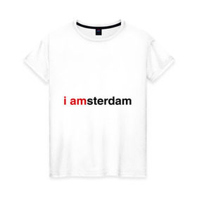 Женская футболка хлопок с принтом I amsterdam в Санкт-Петербурге, 100% хлопок | прямой крой, круглый вырез горловины, длина до линии бедер, слегка спущенное плечо | amsterdam | амстердам | я амстердам