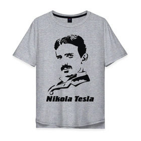 Мужская футболка хлопок Oversize с принтом Nikola Tesla в Санкт-Петербурге, 100% хлопок | свободный крой, круглый ворот, “спинка” длиннее передней части | nikola tesla | знаменитая личность | знаменитость | никола тесла | портрет | тесла | ученый | физик