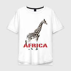 Мужская футболка хлопок Oversize с принтом Africa в Санкт-Петербурге, 100% хлопок | свободный крой, круглый ворот, “спинка” длиннее передней части | africa | giraffa | safari | африка | животные | жираф | сафари