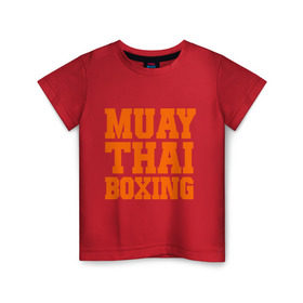 Детская футболка хлопок с принтом Muay Thai Boxing в Санкт-Петербурге, 100% хлопок | круглый вырез горловины, полуприлегающий силуэт, длина до линии бедер | Тематика изображения на принте: емельяненко | муай тай