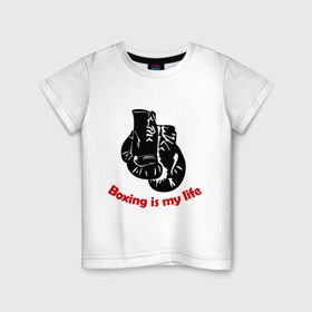 Детская футболка хлопок с принтом BOXING is my life в Санкт-Петербурге, 100% хлопок | круглый вырез горловины, полуприлегающий силуэт, длина до линии бедер | емельяненко