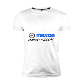 Мужская футболка премиум с принтом Мazda zoom-zoom в Санкт-Петербурге, 92% хлопок, 8% лайкра | приталенный силуэт, круглый вырез ворота, длина до линии бедра, короткий рукав | mazda | авто | авто2012 | логотип | мазда | машины | философия mazda zoom zoomzoom zoom | японские