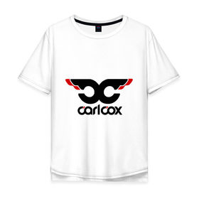 Мужская футболка хлопок Oversize с принтом Carl Cox в Санкт-Петербурге, 100% хлопок | свободный крой, круглый ворот, “спинка” длиннее передней части | carl cox | deejay | dj | minimal | диджей | минимал