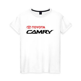 Женская футболка хлопок с принтом Toyota Camry в Санкт-Петербурге, 100% хлопок | прямой крой, круглый вырез горловины, длина до линии бедер, слегка спущенное плечо | toyota | toyota camry | камри | камрюха | тойота | тойота камри | японка