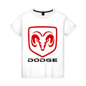 Женская футболка хлопок с принтом Dodge в Санкт-Петербурге, 100% хлопок | прямой крой, круглый вырез горловины, длина до линии бедер, слегка спущенное плечо | dodge | авто2012 | додж | логотип dodge | логотип додж | символика dodge | символики додж