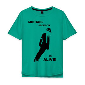 Мужская футболка хлопок Oversize с принтом Майкл Джексон жив! в Санкт-Петербурге, 100% хлопок | свободный крой, круглый ворот, “спинка” длиннее передней части | майкл джексон