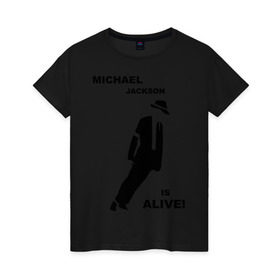 Женская футболка хлопок с принтом Майкл Джексон жив! в Санкт-Петербурге, 100% хлопок | прямой крой, круглый вырез горловины, длина до линии бедер, слегка спущенное плечо | майкл джексон
